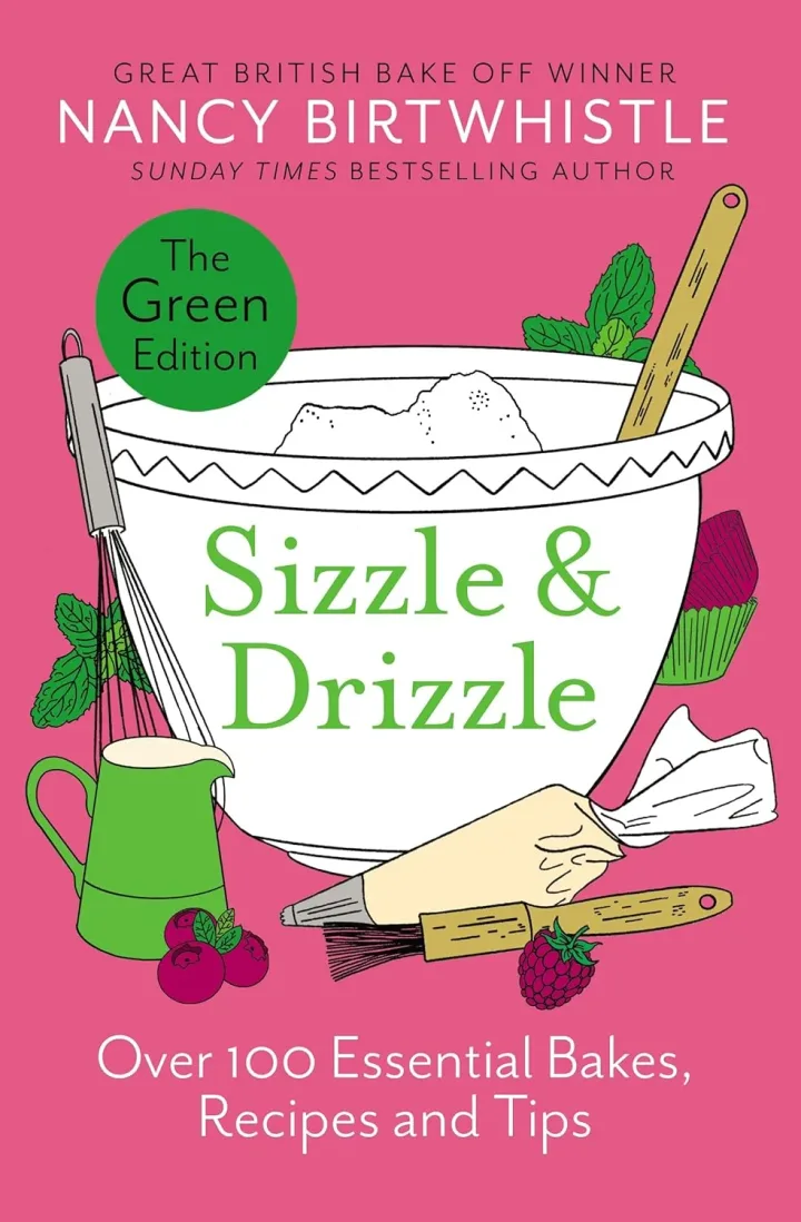 Sizzle & Drizzle: The Green Edition by Nancy Birtwhistle - Non Fiction - Hardback