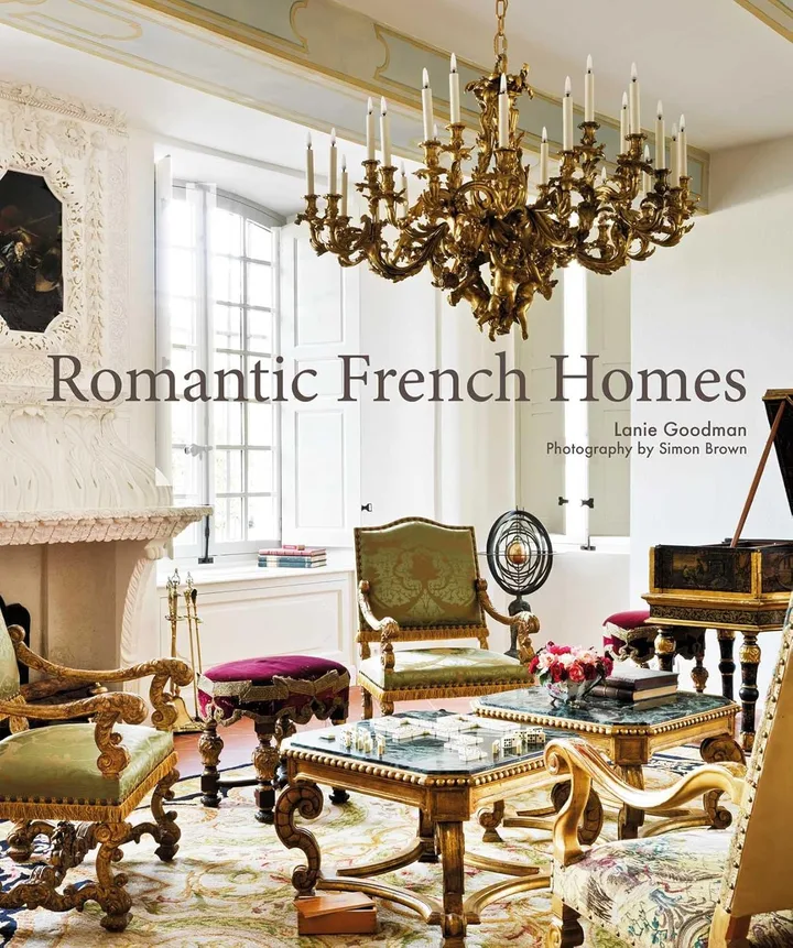 Romantic French Homes by Lanie Goodman - Interior Design & Architecture - Non Fiction - Hardback