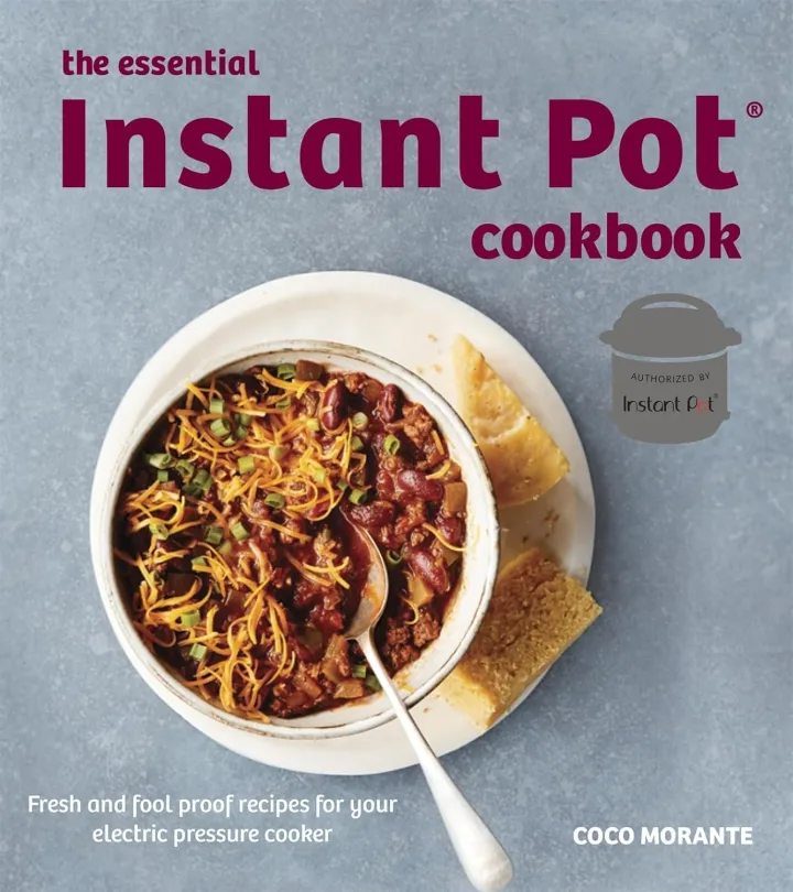 The Essential Instant Pot Cookbook by Coco Morante - Quick One-Pot Recipes - Cookery Paperback