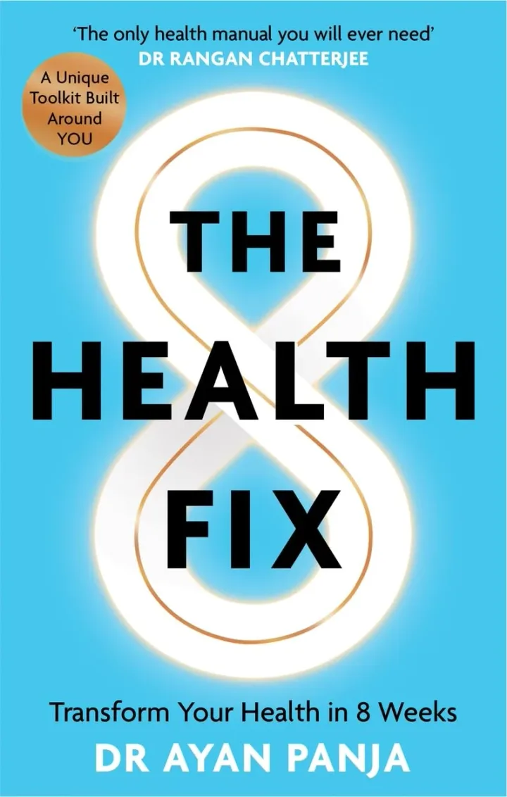 The Health Fix: Transform Your Health In 8 Weeks by Dr Ayan Panja - Non Fiction - Hardback
