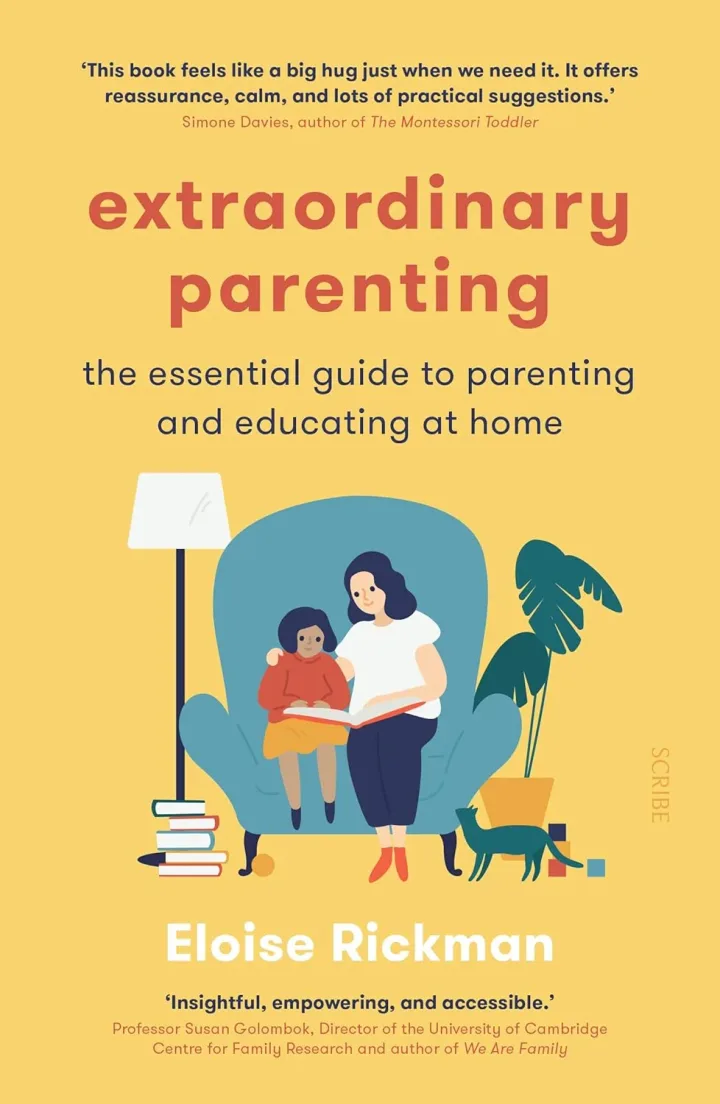 Extraordinary Parenting: Essential Guide to Home Education by Eloise Rickman - Non Fiction - Paperback