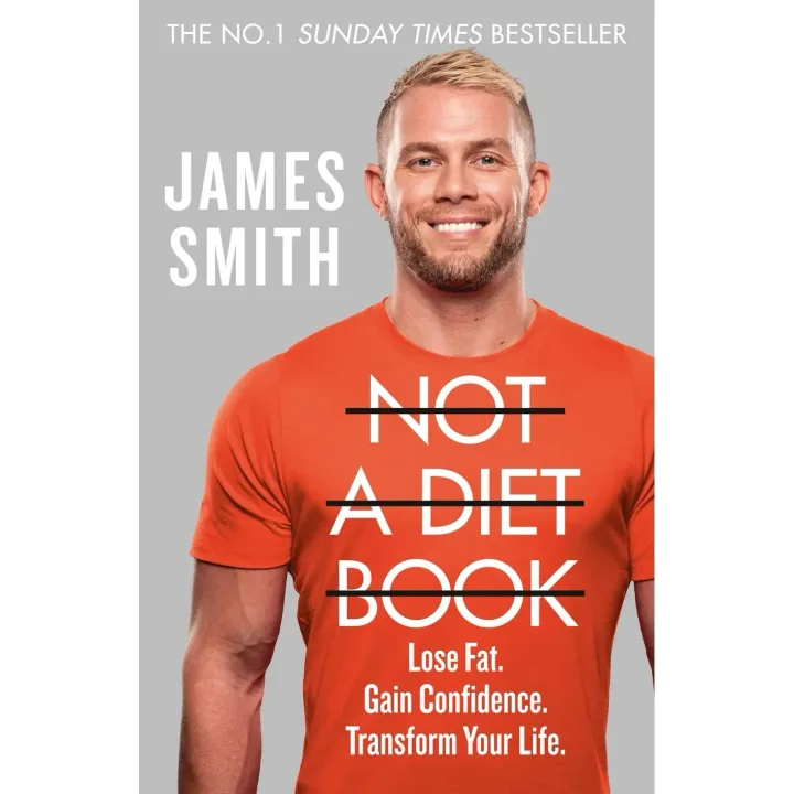 Not a Diet Book: Take Control. Gain Confidence. Change Your Life. by James Smith - Non Fiction - Hardback