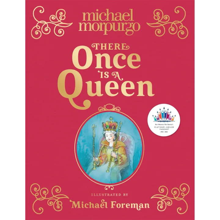 There Once is a Queen by Michael Morpurgo - Illustrated Children's Book Ages 5+ - Hardback