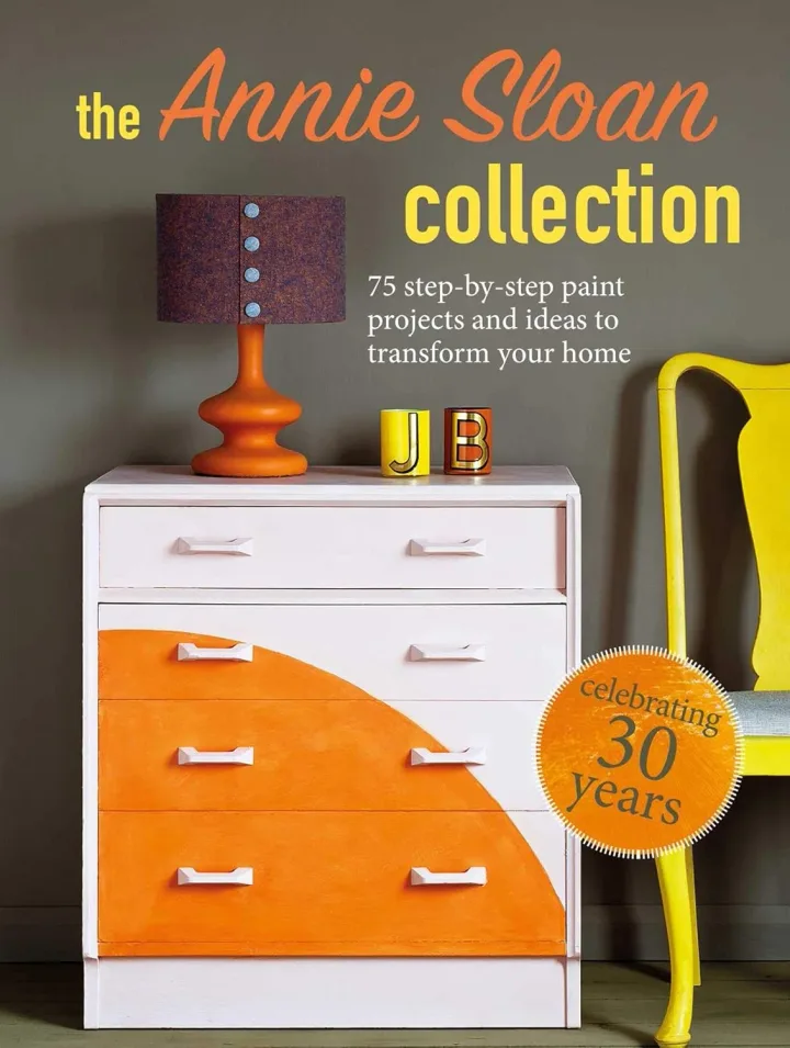 The Annie Sloan Collection: 75 Step-By-Step Paint Projects by Annie Sloan - Non Fiction - Paperback